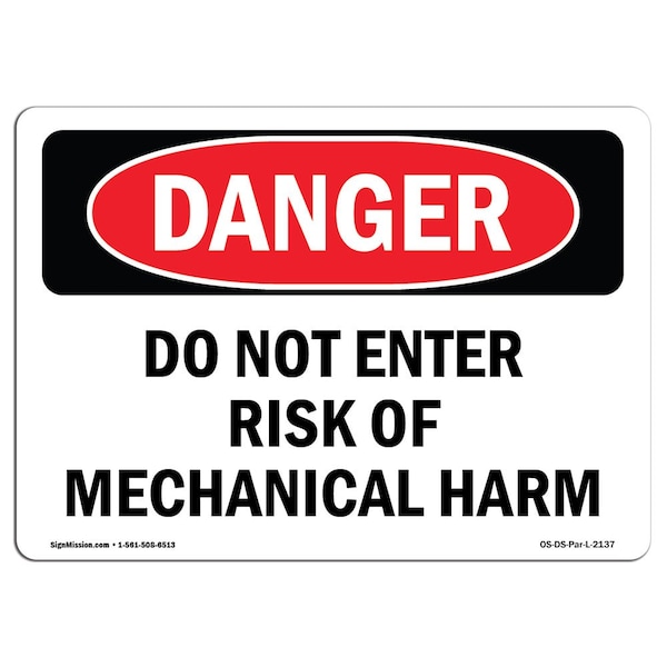 Safety Sign, OSHA Danger, 12" Height, 18" Width, Do Not Enter Risk Of Mechanical Harm, Landscape